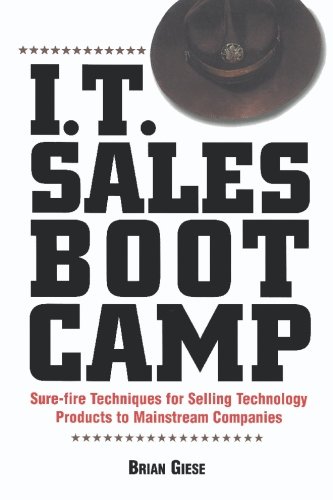 Beispielbild fr I.T. Sales Boot Camp: Sure-Fire Techniques for Selling Technology Products to Mainstream Companies zum Verkauf von SecondSale