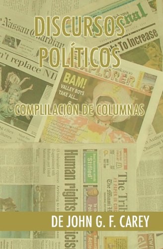 Discursos Politicos (Spanish Edition) (9781419632549) by Carey, John