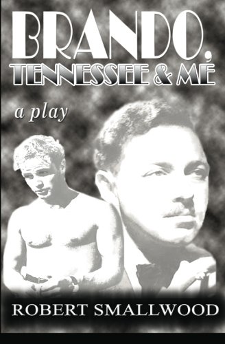 Imagen de archivo de Brando, Tennessee & Me: A Play a la venta por HPB-Movies