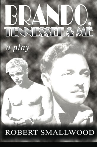 Stock image for Brando, Tennessee & Me: A Play for sale by HPB-Movies