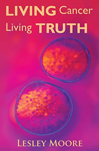 Imagen de archivo de Living Cancer Living Truth a la venta por WorldofBooks