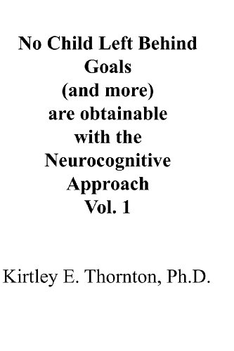 Stock image for No Child Left Behind Goals (and More) Are Obtainable with the Neurocognitive Approach, for sale by ThriftBooks-Atlanta