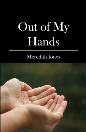 Out of My Hands (9781419635519) by Jones, Meredith