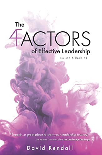 Imagen de archivo de The Four Factors of Effective Leadership: Revised & Updated a la venta por HPB-Ruby