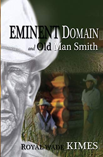 Stock image for Eminent Domain and Old Man Smith for sale by Books From California