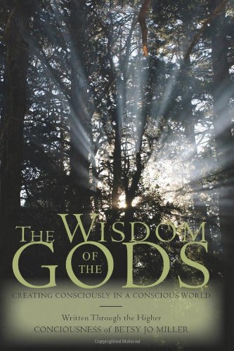 Stock image for The Wisdom of the Gods: Creating Consciously in a Conscious World for sale by Green Street Books