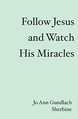 9781419639623: Follow Jesus and Watch His Miracles