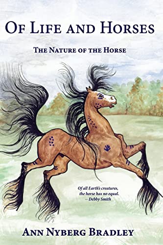 Stock image for Of Life and Horses : The Nature of the Horse for sale by Better World Books
