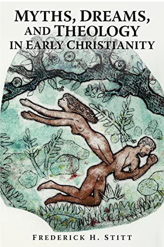 9781419641244: Myths, Dreams, And Theology In Early Christianity