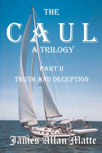 Stock image for The CAUL, a Trilogy: Part II, Truth and Deception for sale by BOOK'EM, LLC
