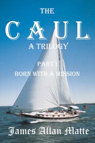 9781419641282: The CAUL, a Trilogy. Part I Born With A Mission