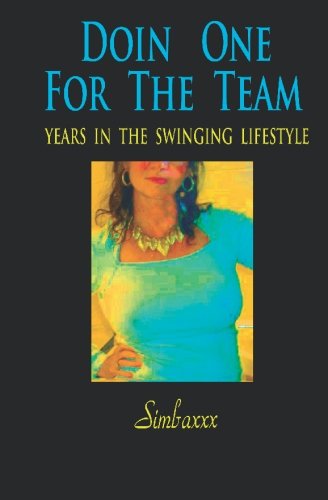 Beispielbild fr Doin One for the Team: Years in the Swinging Lifestyle zum Verkauf von ThriftBooks-Atlanta