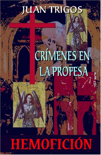CrÃ­menes En La Profesa (Spanish Edition) (9781419642029) by Trigos, Juan