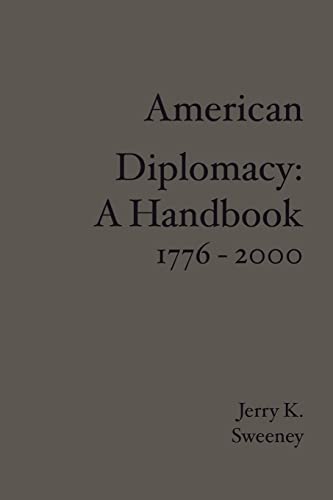 Imagen de archivo de American Diplomacy: A Handbook 1776 - 2000 a la venta por Lucky's Textbooks