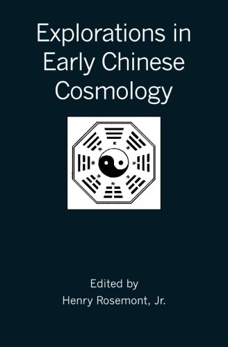 Explorations in Early Chinese Cosmology (Journal of the American Academy of Religion Studies) (9781419643835) by Henry Rosemont Jr.