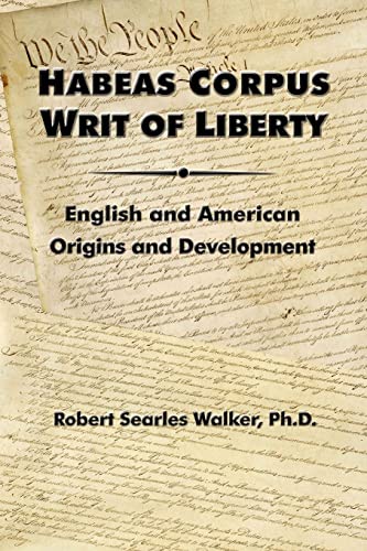 Stock image for Habeas Corpus Writ of Liberty: English and American Origins and Development for sale by Book Deals