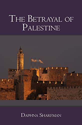 Stock image for The Betrayal of Palestine for sale by THE SAINT BOOKSTORE