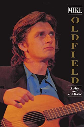 Stock image for Mike Oldfield: A Man and His Music for sale by Lucky's Textbooks