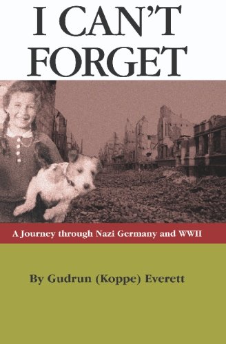 9781419650703: I Can't Forget: A Journey Through Nazi Germany and World War II