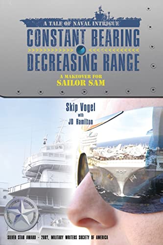 9781419651458: Constant Bearing - Decreasing Range: A Makeover for Sailor Sam