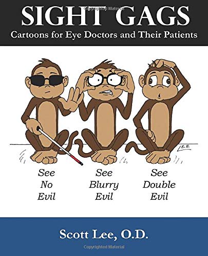 Sight Gags: Cartoons for Eye Doctors and Their Patients (9781419653087) by Lee, Scott