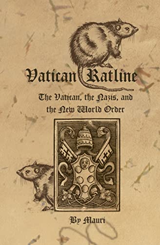 9781419653568: Vatican Ratline: The Vatican, the Nazis and the New World Order
