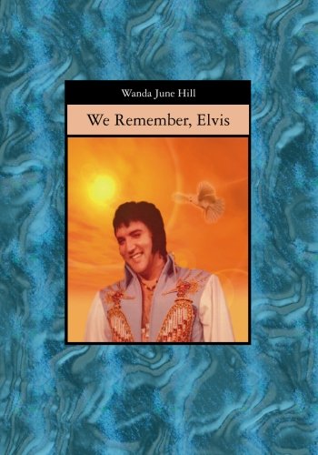 Imagen de archivo de We Remember, Elvis: REVISED 2006 edition a la venta por Books Unplugged