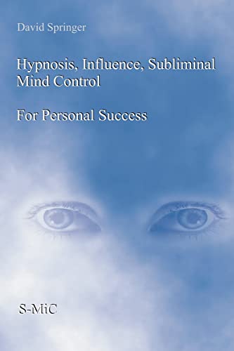 Imagen de archivo de Hypnosis, Influence, Subliminal Mind Control For Personal Success a la venta por Lucky's Textbooks