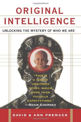 9781419660122: Original Intelligence: Unlocking the Mystery of Who We Are