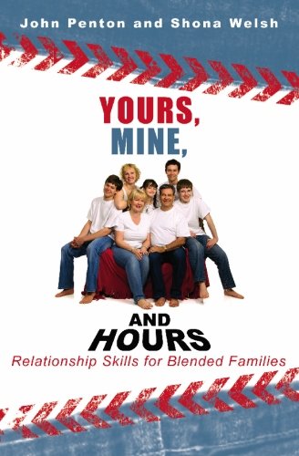 9781419661433: Yours, Mine and Hours: Relationship Skills for Blended Families