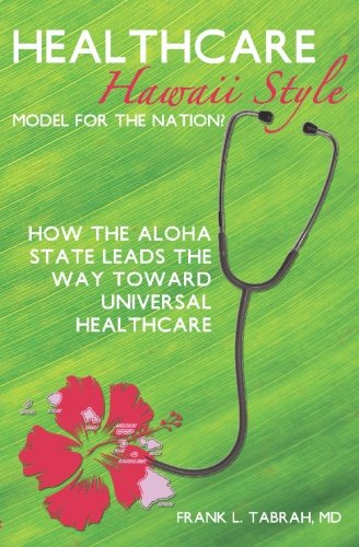 Stock image for Healthcare Hawaii Style: Model For The Nation? for sale by ThriftBooks-Atlanta