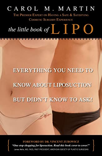 The Little Book of Lipo: Everything You Need to Know About Liposuction but Didn't Know to Ask - Carol M Martin