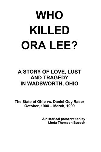 Beispielbild fr The Trial of Daniel Guy Rasor; WHO KILLED ORA LEE? zum Verkauf von First Edition ,too  Inc Bookstore