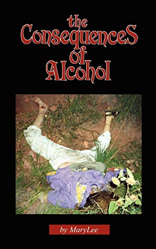 The Consequences of Alcohol (9781419669279) by Lee, Mary
