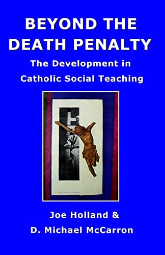 Imagen de archivo de Beyond The Death Penalty: The Development In Catholic Social Teaching a la venta por ThriftBooks-Atlanta