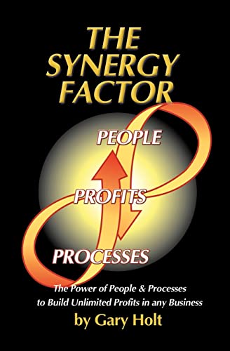 The Synergy Factor (9781419673894) by Holt, Gary