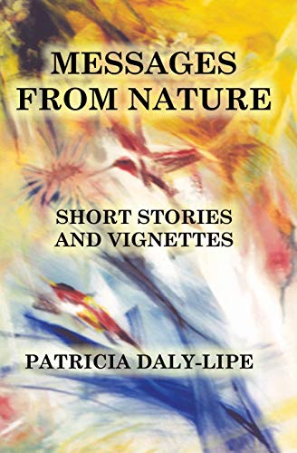9781419673993: Messages from Nature: Short Stories and Vignettes