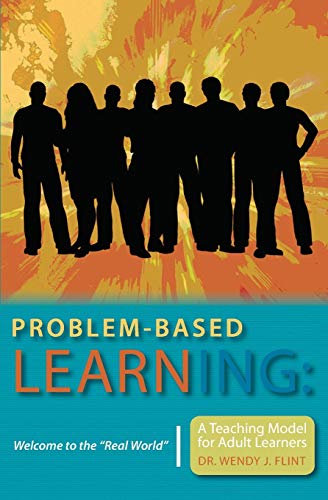 Stock image for Problem-based Learning: Welcome to the "Real World": A Teaching Model for Adult Learners for sale by ZBK Books