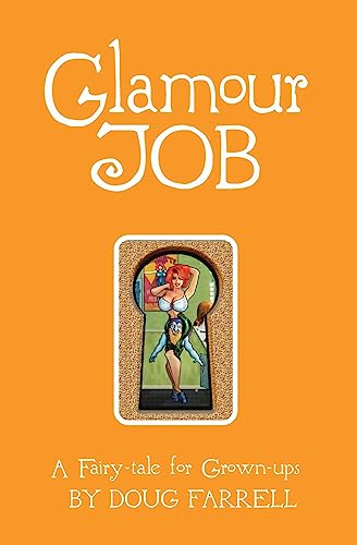 9781419674969: Glamour Job: A Fairy-Tale for Grown-ups