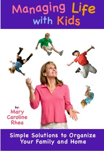 Beispielbild fr Managing Life with Kids: Simple Solutions to Organize Your Family and Home zum Verkauf von Wonder Book
