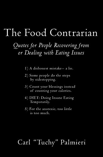 Stock image for The Food Contrarian: Quotes For People Recovering From or Dealing with Eating Issues for sale by Lucky's Textbooks