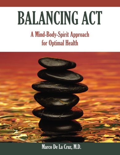 Imagen de archivo de Balancing Act: A Mind-Body-Spirit Approach for Optimal Health a la venta por GoldenWavesOfBooks