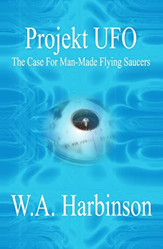 9781419676383: Projekt Ufo: The Case For Man-Made Flying Saucers