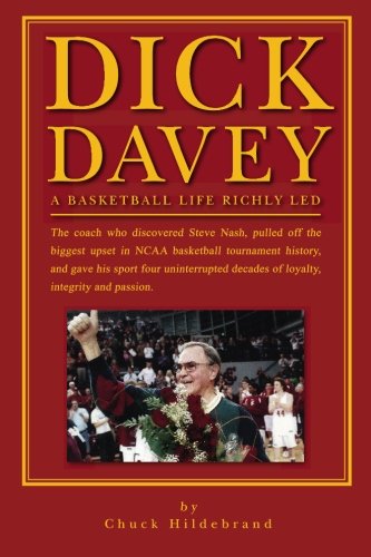 Stock image for Dick Davey: A Basketball Life Richly Led for sale by SecondSale