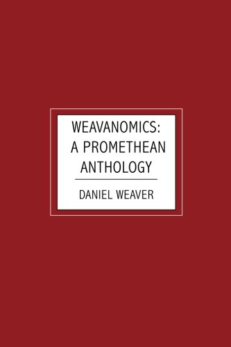 Stock image for Weavanomics: A Promethean Anthology for sale by Bookmans