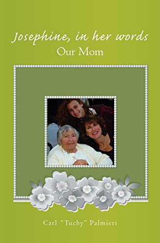 Stock image for Josephine, In Her Words: Our Mom for sale by Lucky's Textbooks