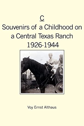 Stock image for C -- Souvenirs of a Childhood on a Central Texas Ranch, 1926-1944 for sale by HPB-Diamond