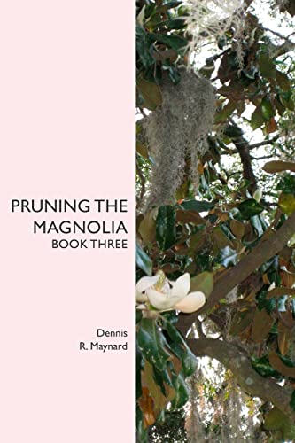 Beispielbild fr Pruning the Magnolia (Magnolia, Book 3) zum Verkauf von HPB-Emerald