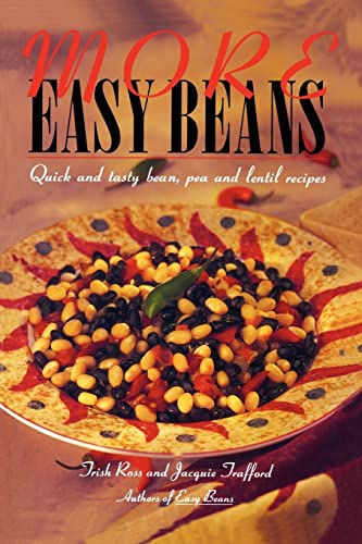 Stock image for More Easy Beans: Quick and tasty bean, pea and lentil recipes for sale by HPB-Diamond