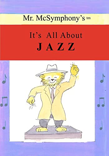 Stock image for Mr. McSymphony's It's All About Jazz for sale by Lucky's Textbooks